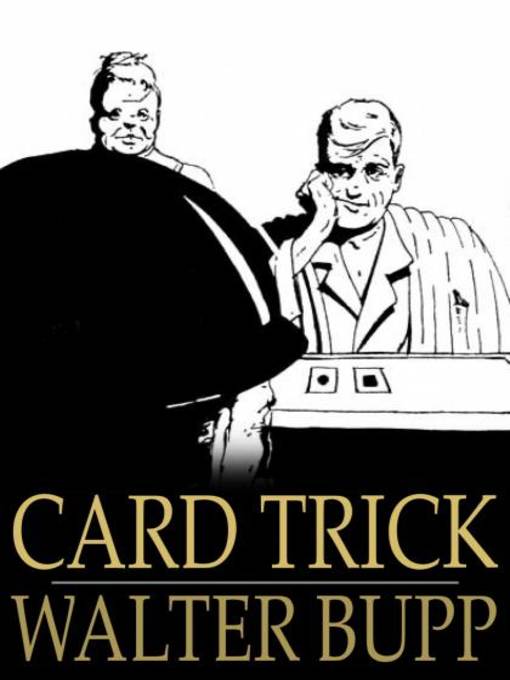 Title details for Card Trick by Walter Bupp - Available